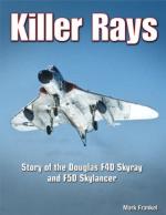 45973 - Frankel, M. - Killer Rays. Story of the Douglas F4d Skyray and F5d Skylancer