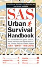 46006 - Wiseman, J. - SAS Urban Survival Handbook. How to Protect Yourself Against Terrorism, Natural Disasters, Fires, Home Invasions, and Everyday Health and Safety Hazards 