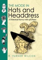 46028 - Wilcox, R.T. - Mode in Hats and Headdress: A Historical Survey with 198 Plates 