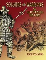 46032 - Coggins, J. - Soldiers and Warriors: an Illustrated History