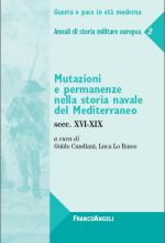 46092 - Candiani-Lo Basso, G.-L. cur - Mutazioni e permanenze nella storia navale del Mediterraneo Secc. XVI-XIX