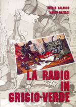 46119 - Galasso-Gaticci, M.-M. - Radio in grigio-verde (La)