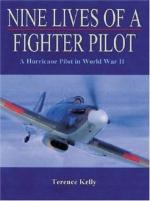 46152 - Kelly, T. - Nine Lives of a Fighter Pilot. A Hurricane Pilot in WWII
