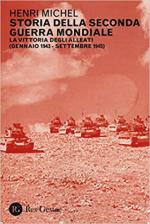 46170 - Michel, H. - Storia della seconda guerra mondiale Vol 2: La vittoria degli Alleati. Gennaio 1943-Settembre 1945