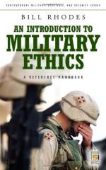 46177 - Rhodes, B. - Introduction to Military Ethics. A Reference Handbook (An)