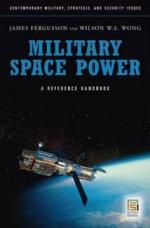 46178 - Wong-Fergusson, W.W.S.-J. - Military Space Power. A Reference Handbook