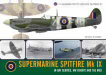 46265 - Parry, S. - Wingleader Photo Archive 20 Supermarine Spitfire Mk IX in RAF Service, NW Europe and the Med