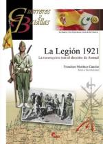 46267 - Martinez Canales, F. - Guerreros y Batallas 063: La Legion 1921. La reconquista tras desastre de Annual