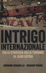 46290 - Fasanella-Priore, G.-R. - Intrigo internazionale. Dalla strategia della trensione al caso Ustica