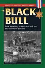 46396 - Delaforce, P. - Black Bull. From Normandy to the Baltic with the 11th Armoured Division (The)