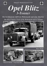 46401 - Hoppe, H. - Tankograd Wehrmacht Special 4015: Opel Blitz 3-Tonner. The Most Famous Truck of the Wehrmacht and its Variants