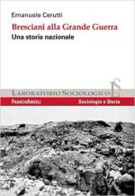 46461 - Cerutti, E. - Bresciani alla Grande Guerra. Una storia nazionale