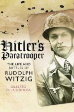 46493 - Vilhermosa, G. - Hitler's Paratrooper. The Life and Battles of Rudolf Witzig