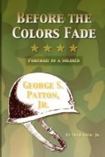 46499 - Ayer, F. Jr - Before the Colors Fade. Portrait of a Soldier: George S. Patton Jr.