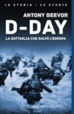 46519 - Beevor, A. - D-Day. La battaglia che salvo' l'Europa