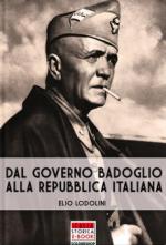 46522 - Lodolini, E. - Dal governo Badoglio alla Repubblica Italiana. Saggio di storia costituzionale del 'quinquennio rivoluzionario' 25 luglio 1943-1 gennaio 1948