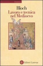 46542 - Bloch, M. - Lavoro e tecnica nel Medioevo