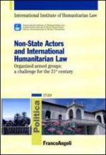 46572 - AAVV,  - Non-State Actors and International Humanitarian Law. Organized armed groups: a challenge for 21st Century