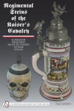 46612 - Sanders, P. - Regimental Steins of the Kaiser's Cavalry