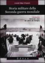 46621 - Chassin, L.M. - Storia militare della Seconda Guerra Mondiale