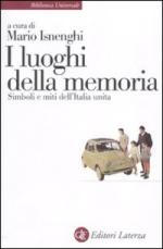 46641 - Isnenghi, M. cur - Luoghi della memoria. Simboli e miti dell'Italia unita (I)