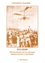 46656 - Algardi, L. - Eli-Ulm. Ultraleggeri ad ali rotanti. Minielicotteri e Autogiro