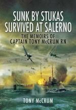 46703 - McCrum, T. - Sunk by Stukas, survived at Salerno. The Memoirs of Captain Tony McCrum RN