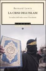 46726 - Lewis, B. - Crisi dell'Islam. Le radici dell'odio verso l'Occidente