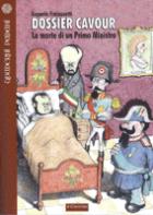 46752 - Fracassetti, E. - Dossier Cavour. La morte di un Primo Ministro