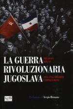46763 - Djilas, M. - Guerra rivoluzionaria jugoslava. 1941-1945 Ricordi e riflessioni (La)