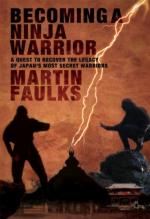 46783 - Faulks, M. - Becoming a Ninja Warrior. A Quest to recover the Legacy of Japan's most secret Warriors