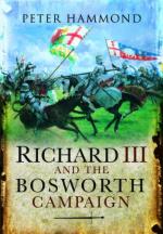 46832 - Hammond, P. - Richard III and the Bosworth Campaign