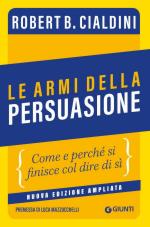 46839 - Cialdini, R.D. - Armi della persuasione (Le)