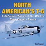 46925 - Hagedorn, D. - North American's T-6. A Definitive History of the World's Most Famous Trainer