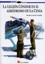 46930 - Garcia i Esteller, H. - Legion Condor en el aerodromo de La Cenia (La)