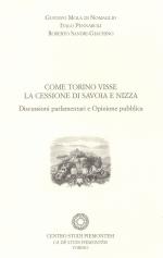 46936 - AAVV,  - Come Torino visse la cessione di Savoia e Nizza. Discussioni parlamentari e Opinione pubblica