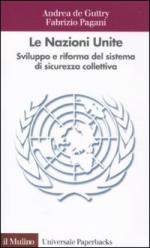 46968 - De Guttry-Pagani, A.-F. - Nazioni Unite. Sviluppo e riforma del sistema di sicurezza colletiva (Le)