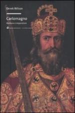 46972 - Wilson, D. - Carlomagno. Barbaro e Imperatore