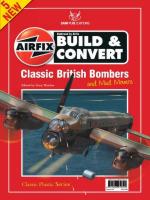 46987 - Hatcher, G. - Build and Convert 05: Classic British Bombers and Mud Movers. 6 Kits Featured