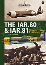 47002 - Brinzan, R. - Aviation Guide 03: The I.A.R. 80 and I.A.R.81. Airframe, Systems and Equipment