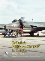 47026 - Derry, M. - Britain's Military Aircraft in Colour 1960-1970 Vol 1: Hunter, Valletta and Vampire