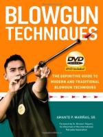 47106 - Amante, P.M. - Blowgun Techniques. The Definitive Guide to Modern and Traditional Blowgun Techniques Libro+DVD