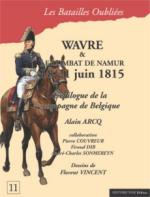 47178 - AAVV,  - Batailles Oubliees 11: Wavre et le combat de Namur 18-21 Juin 1815. Epilogue de la Campagne de Belgique