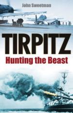 47216 - Sweetman, J. - Tirpitz. Hunting the Beast. Air Attacks on the German Battleship 1940-1944