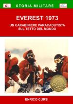 47285 - Cursi, E. - Everest 1973. Un carabiniere paracadutista sul tetto del mondo