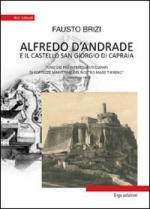 47298 - Brizi, F. - Alfredo D'Andrade e il castello San Giorgio di Capraia. Uno dei piu' interessanti esempi di fortezze marittime del nostro mare