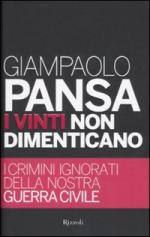 47301 - Pansa, G. - Vinti non dimenticano. I crimini ignorati della nostra guerra civile (I)