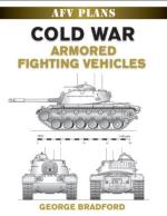 47330 - Bradford, G. - AFV Plans: Cold War Armored Fighting Vehicles