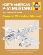 47341 - Cotter, J. - North American P-51 Mustang. Owner's Workshop Manual. 1940 onwards (all marks)