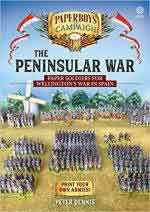 47369 - Dennis, P. - Paperboys on Campaign: Peninsular War. Paper Soldiers for Wellington's War in Spain